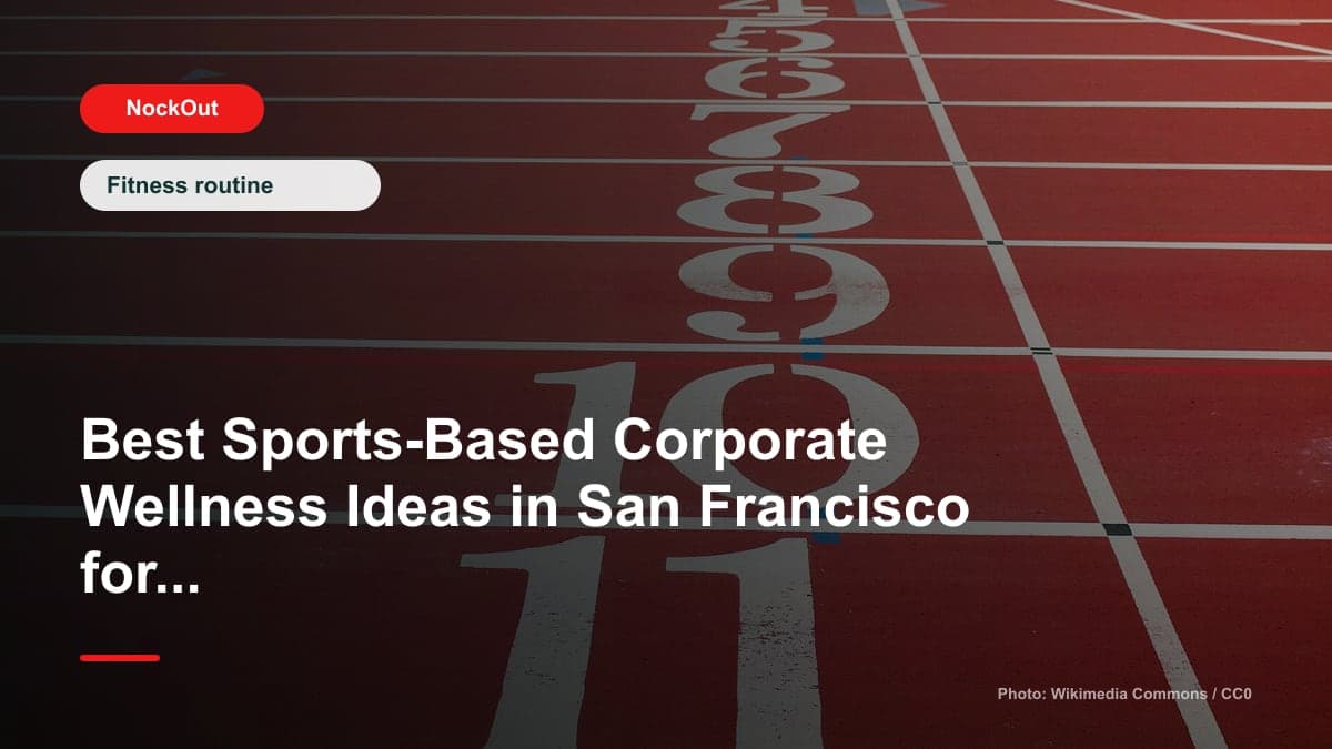 Best Sports-Based Corporate Wellness Ideas in San Francisco for Startup Teams in 2026