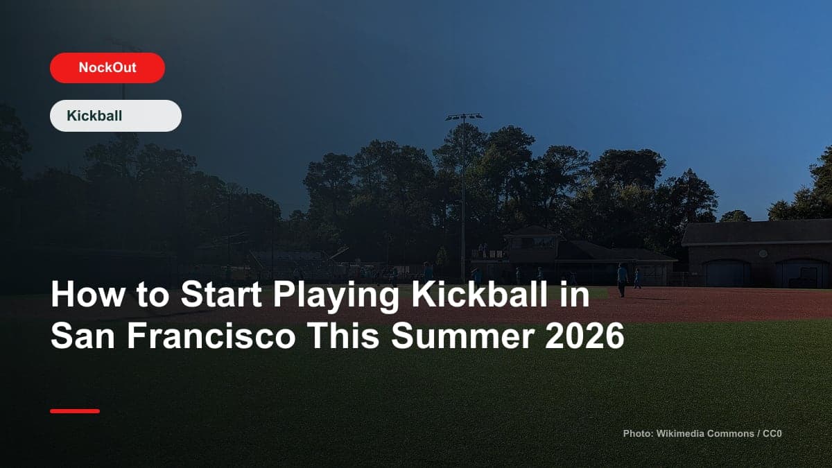 How to Start Playing Kickball in San Francisco This Summer 2026