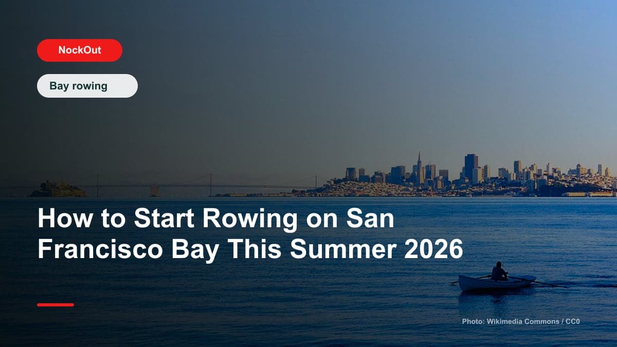 How to Start Rowing on San Francisco Bay This Summer 2026