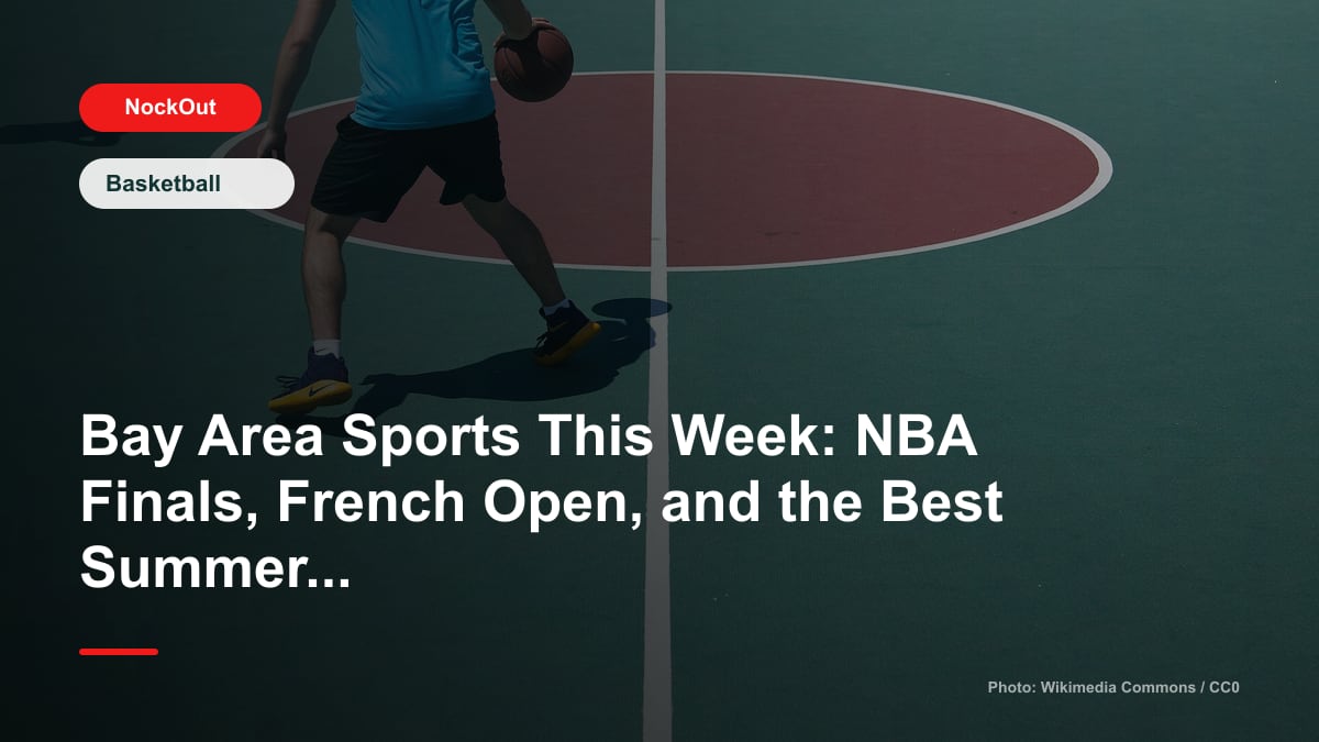 Photo-based cover for Bay Area Sports This Week: NBA Finals, French Open, and the Best Summer Sport for Your Routine