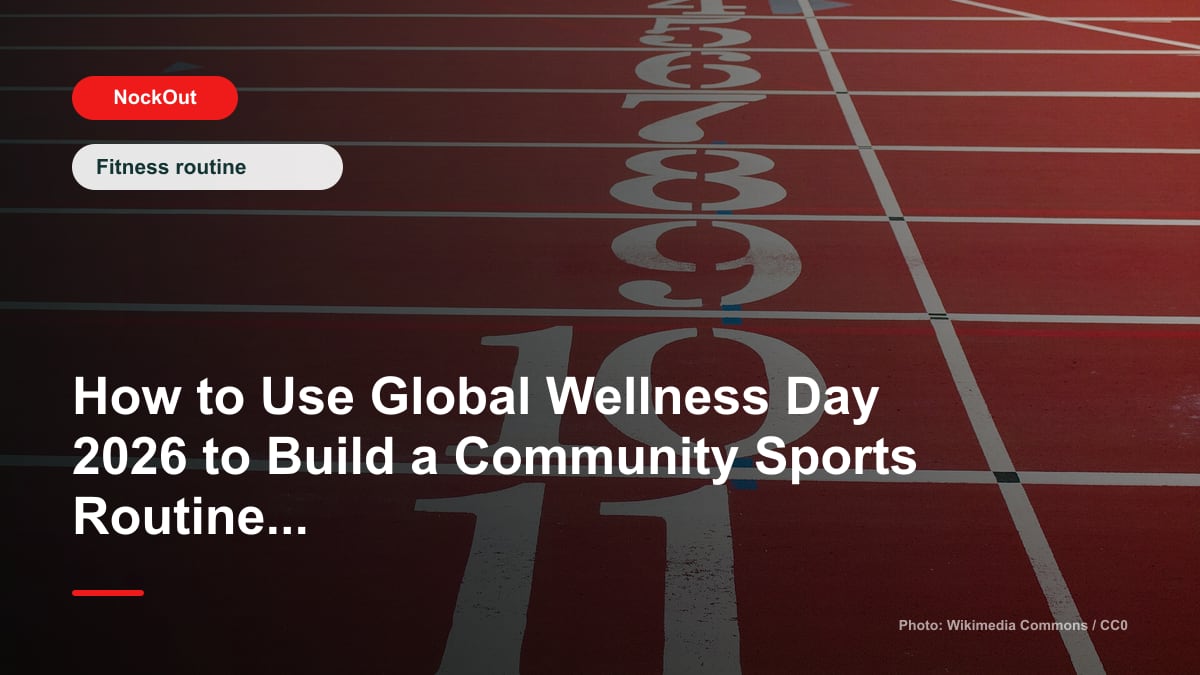 Photo-based cover for How to Use Global Wellness Day 2026 to Build a Community Sports Routine in San Francisco